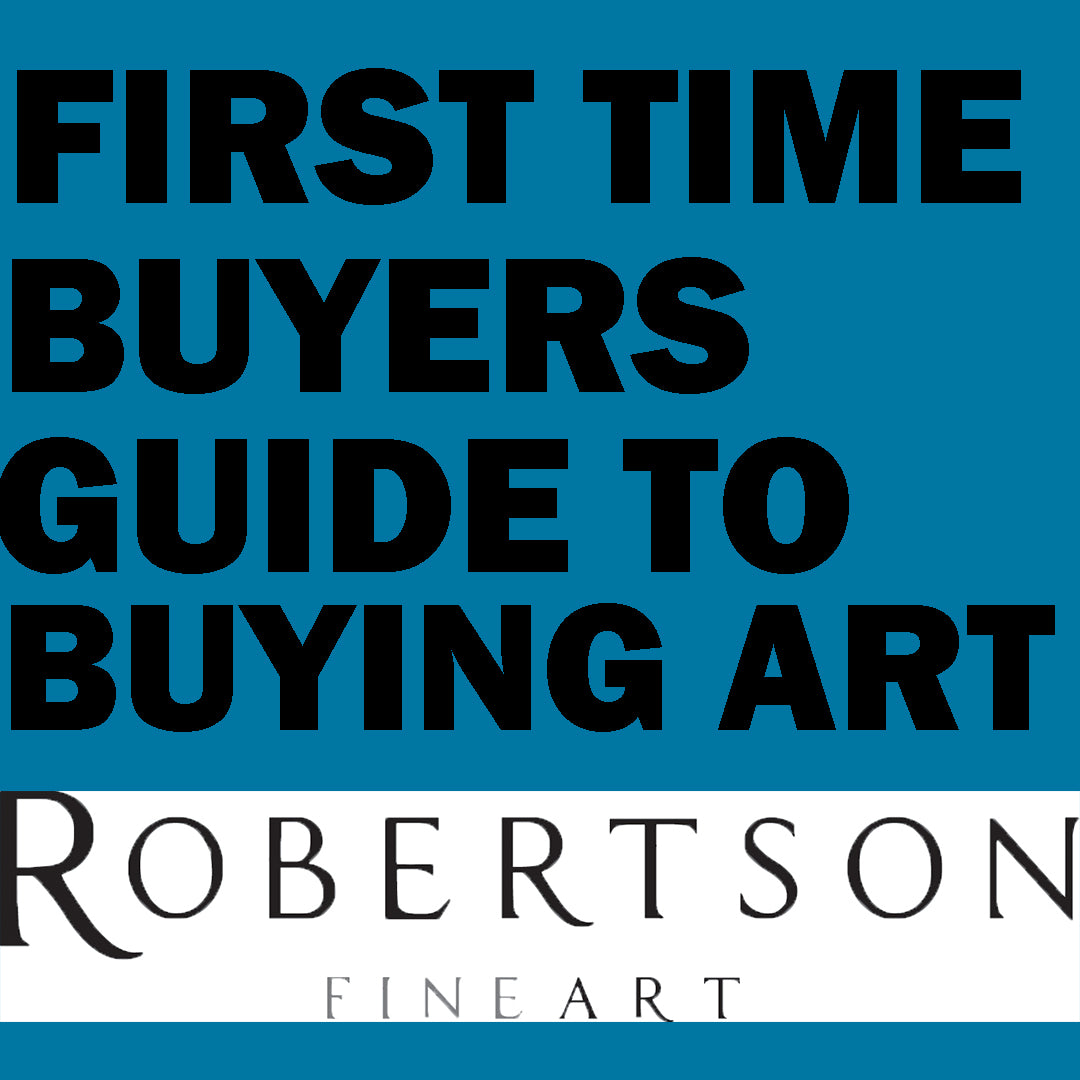 First Time Buyers: Robertson Fine Art's Guide To Starting Your Art Collection