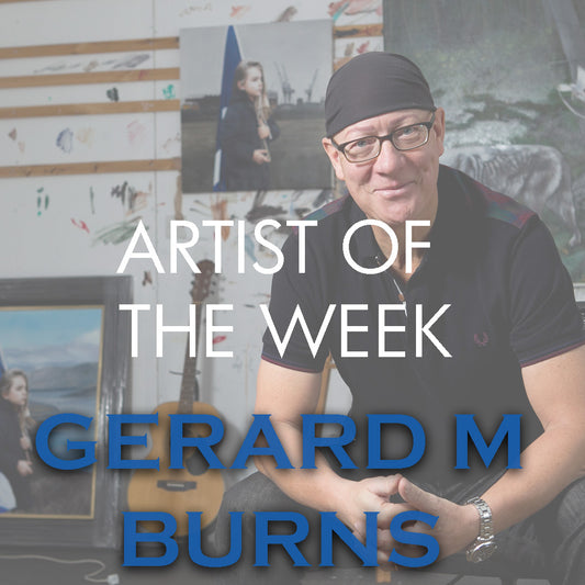 ARTIST OF THE WEEK : GERARD M BURNS