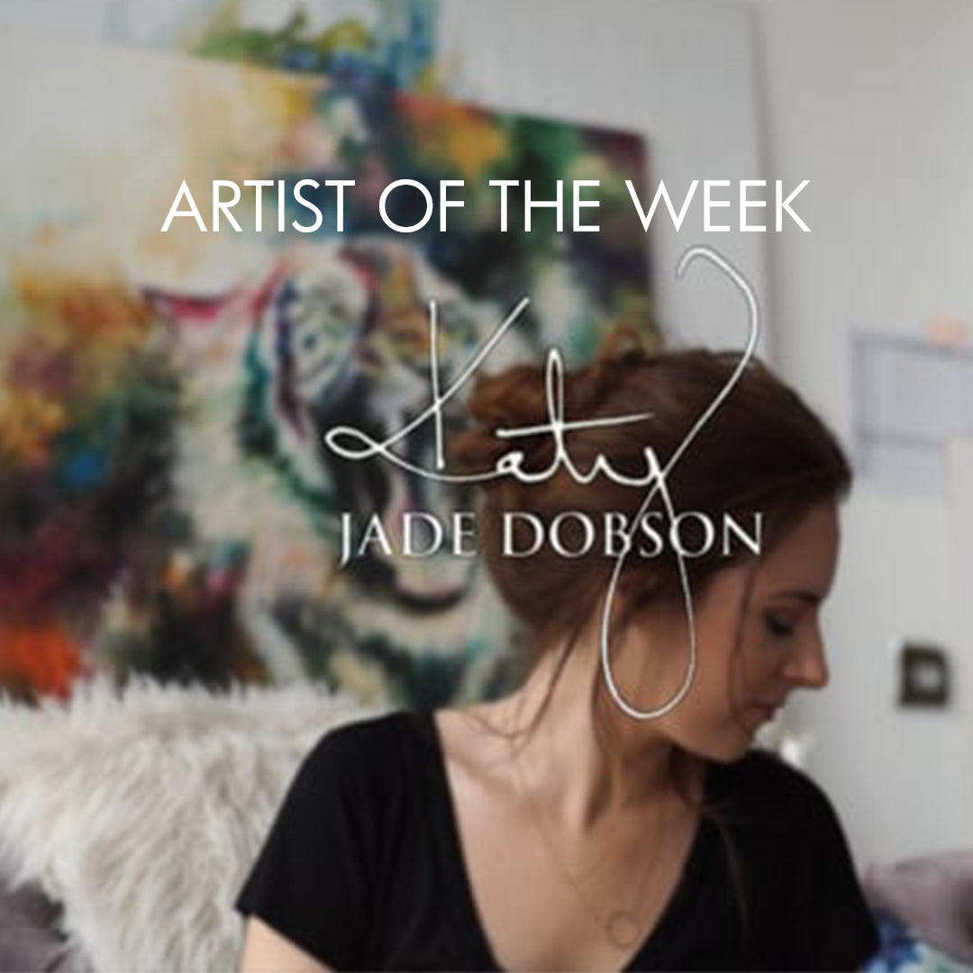 ARTIST OF THE WEEK: KATY JADE DOBSON